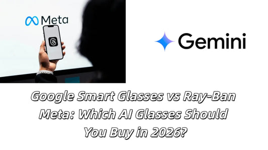 a total guide about the comparison between google smart glasses and ray-ban meta