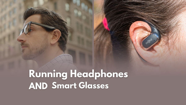 How do Smart Glasses compare to regular running headphones?