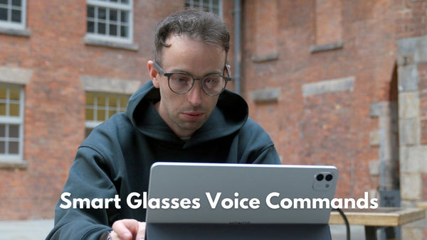 Smart Glasses Voice Commands: A Practical Guide for 2026