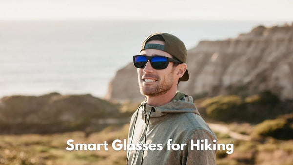 Smart Glasses for Hiking: The Advantages to Know of GPS & Outdoor Features