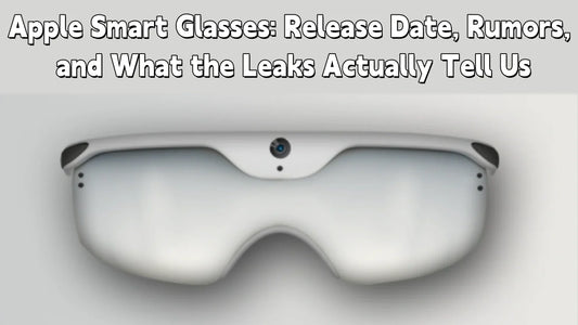 Apple Smart Glasses: Release Date, Rumors, and What the Leaks Actually Tell Us