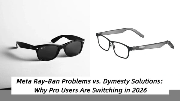 Comparison between Dymesty titanium AI glasses and Meta Ray-Ban smart glasses