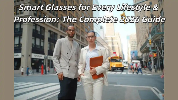 a total guide about smart glasses for every lifestyle and profession